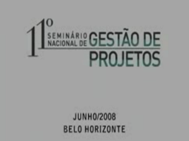 11º Seminário Nacional de Gestão de Projetos - 2008